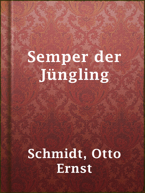 Title details for Semper der Jüngling by Otto Ernst Schmidt - Available